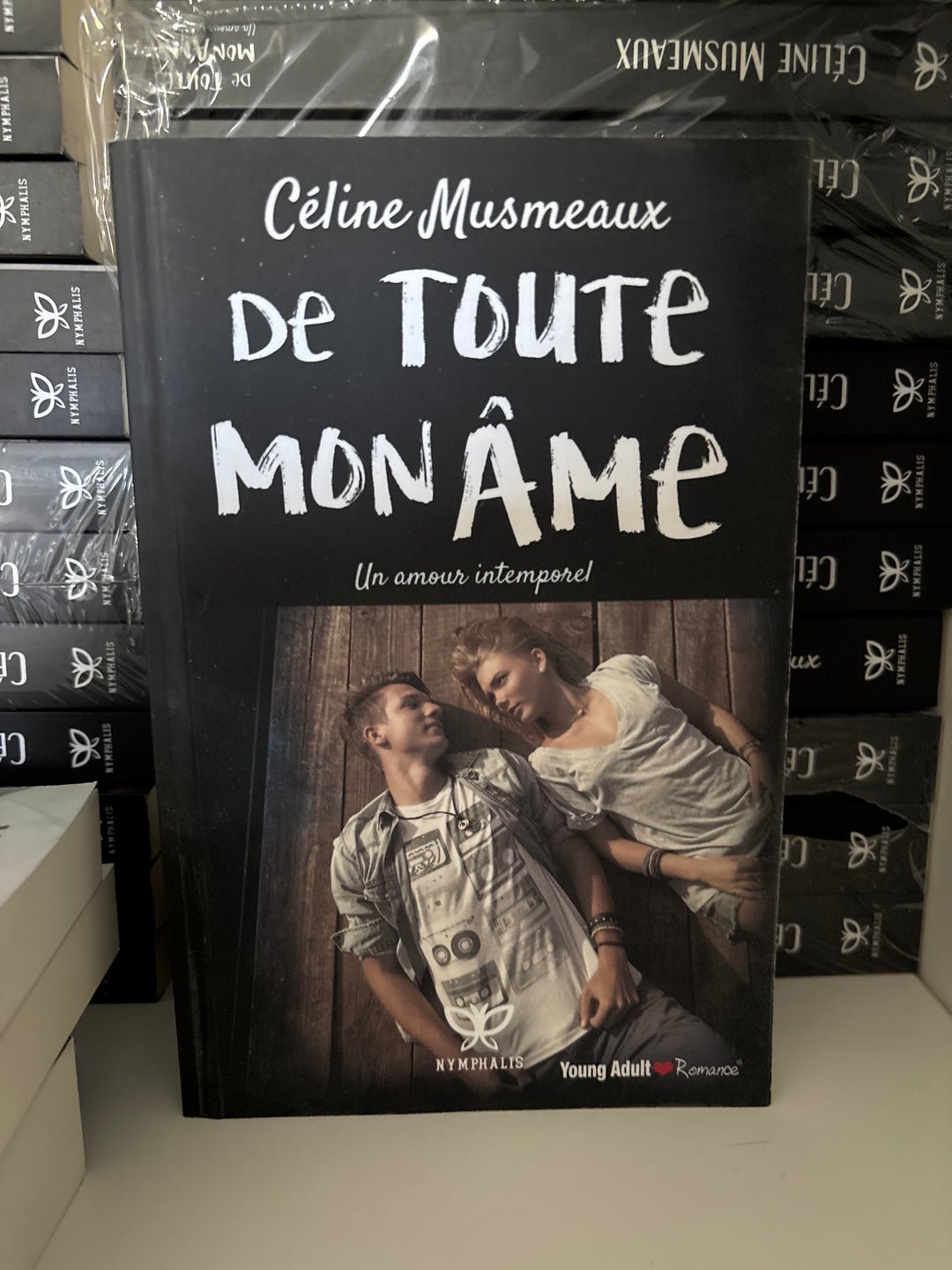 De toute mon âme: Un amour intemporel (très Ancienne édition)