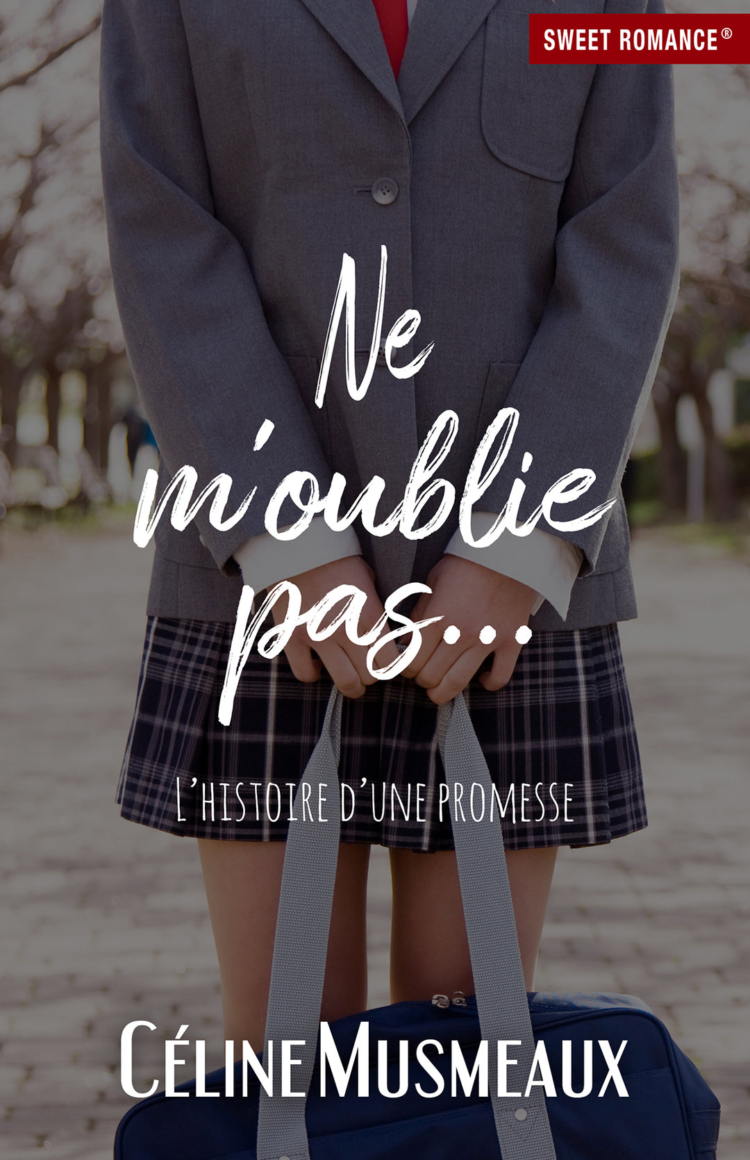 Ne m'oublie pas : L'histoire d'une promesse (Ancienne édition)