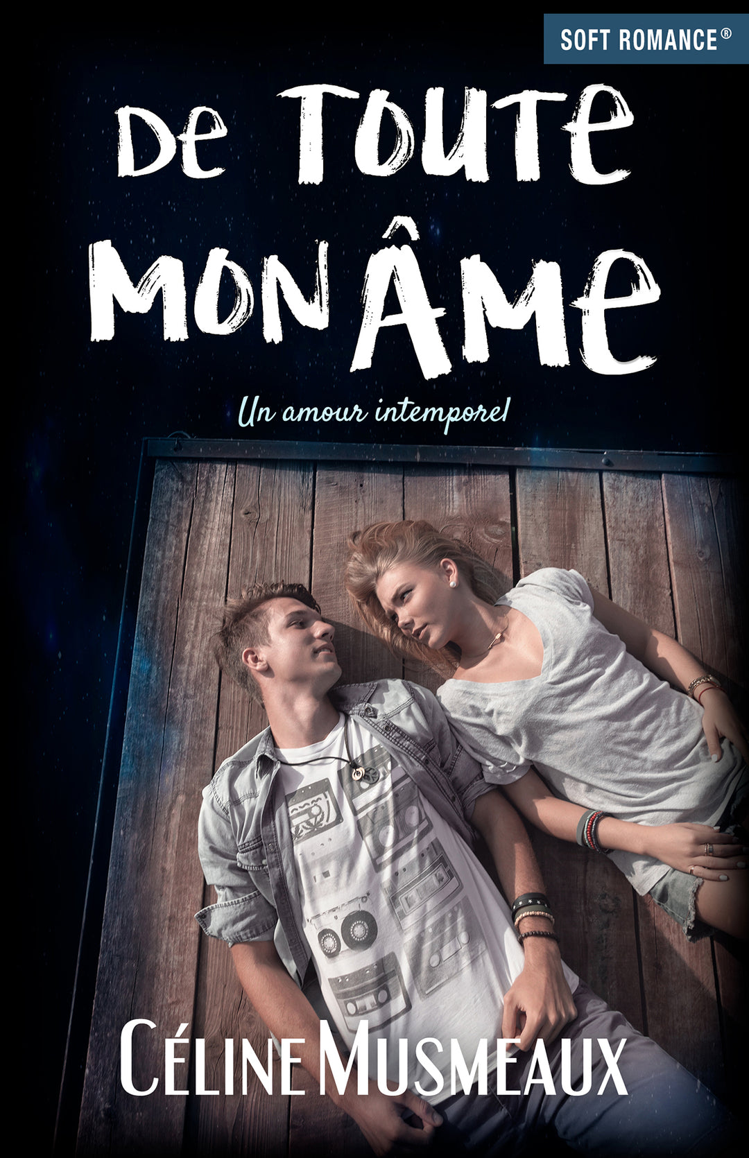 De toute mon âme: Un amour intemporel (Ancienne édition)
