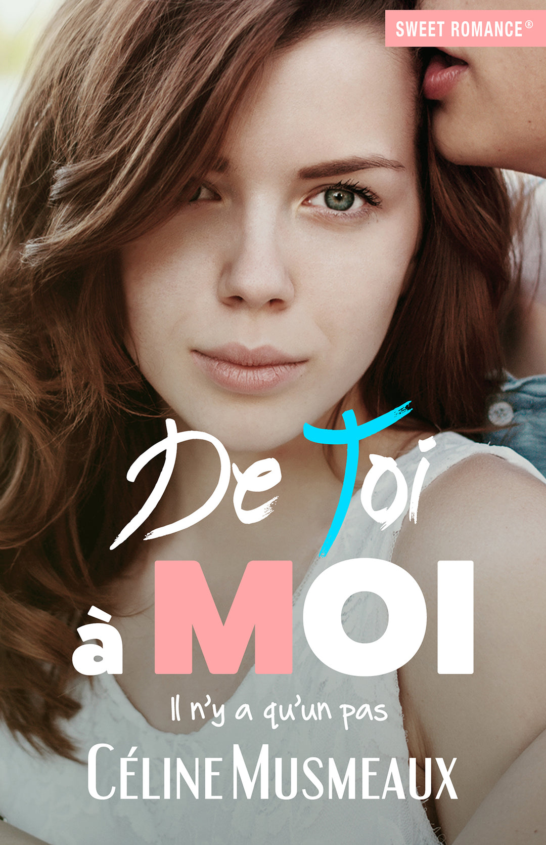 De toi à moi : Il n'y a qu'un pas (Ancienne édition)