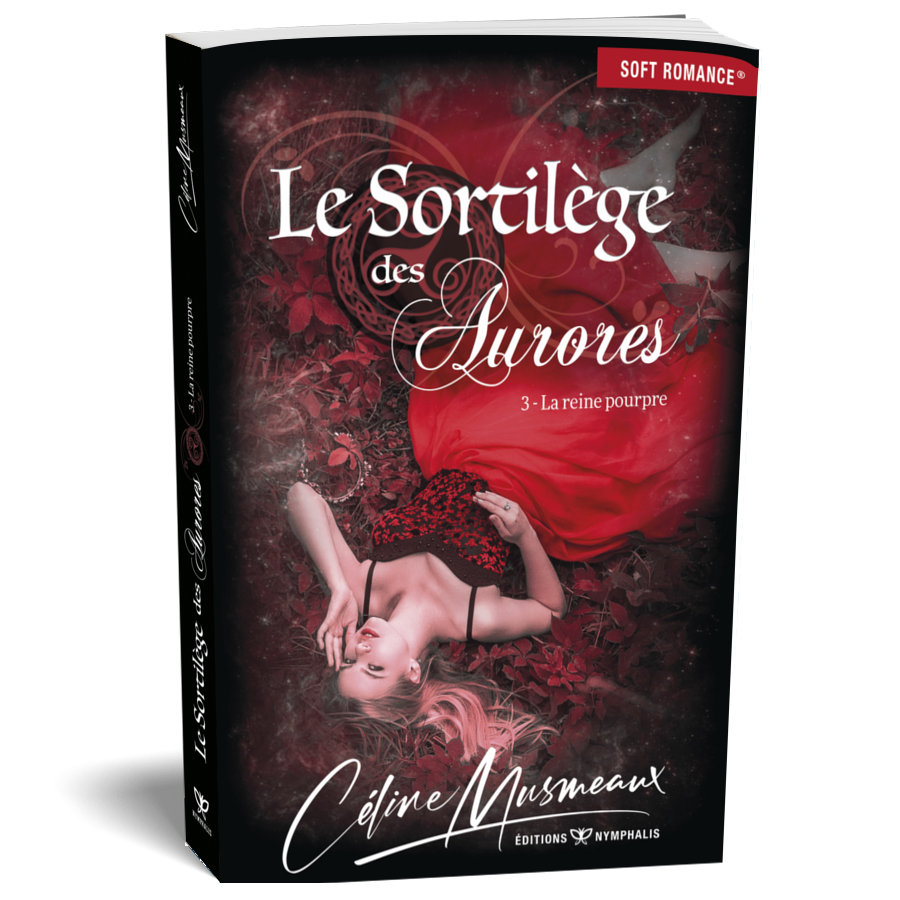 Le Sortilège des Aurores #3 - La reine pourpre