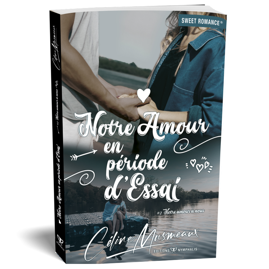 Notre amour en période d'essai - #2 Notre amour à nous
