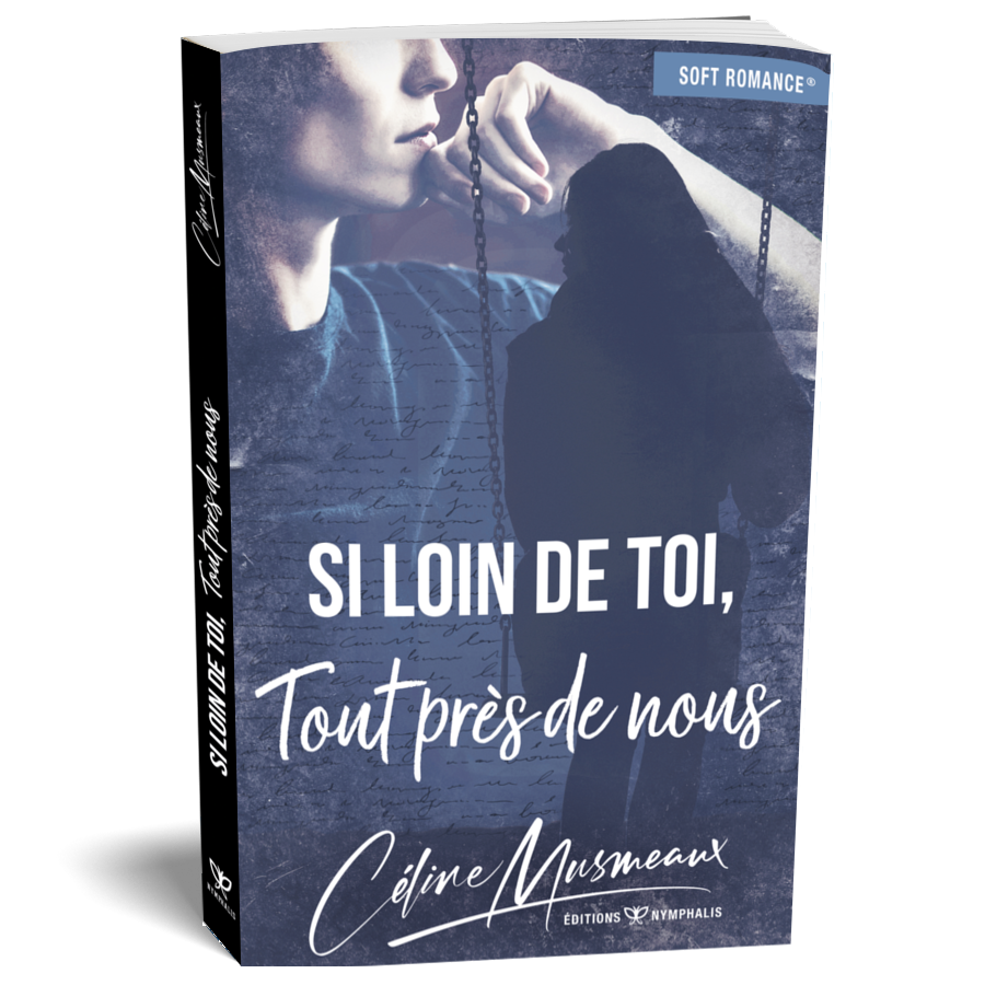 Si loin de toi, tout près de nous