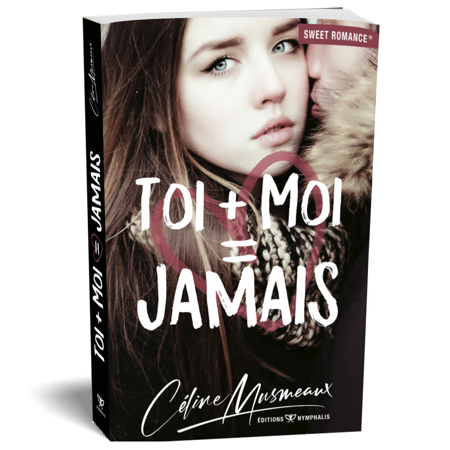 Toi + Moi = Jamais