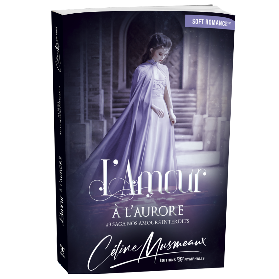 L'amour à l'aurore (#3 Saga Nos amours interdits)