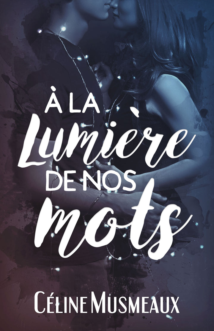 À la lumière de nos mots (Ancienne édition)